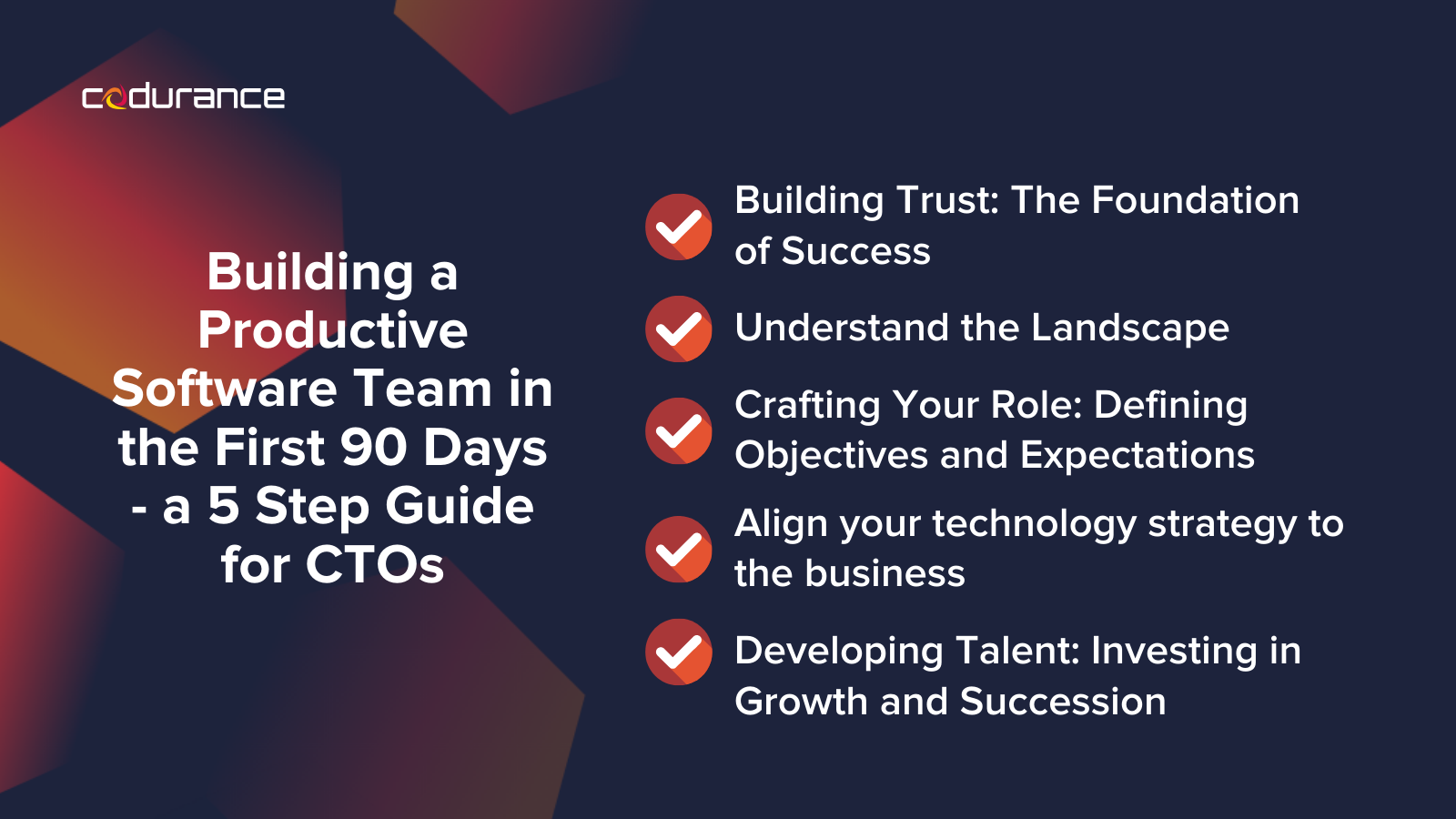 Building a Productive Software Team in the First 90 Days - a 5 Step Guide for CTOs