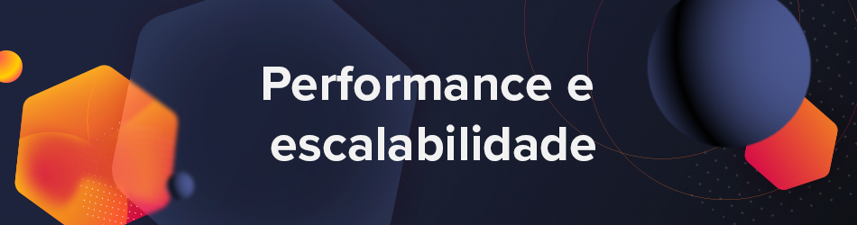 Performance e escalabilidade