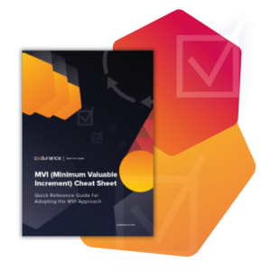The Minimum Valuable Increment (MVI) cheat sheet