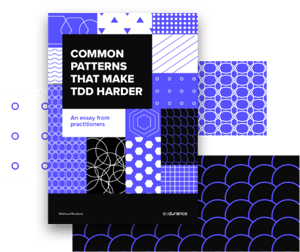 Cover Common patterns that make TDD harder