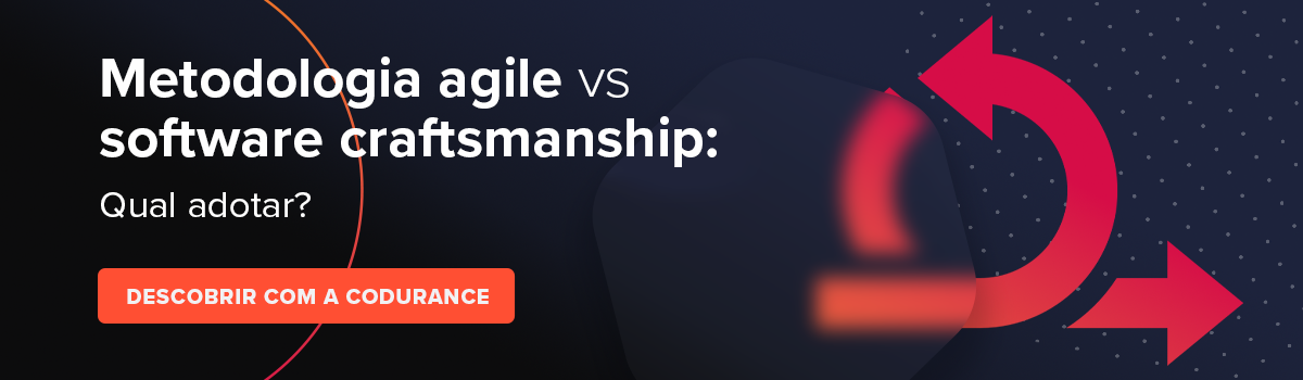 Metodologia agile vs software craftsmanship: qual adotar? Clique para descobrir com a Codurance!